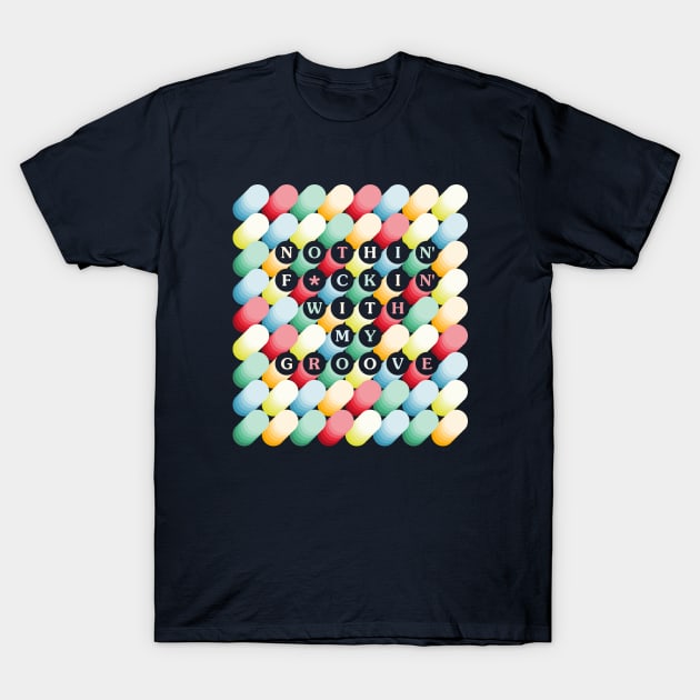 My Groove T-Shirt by Pyier